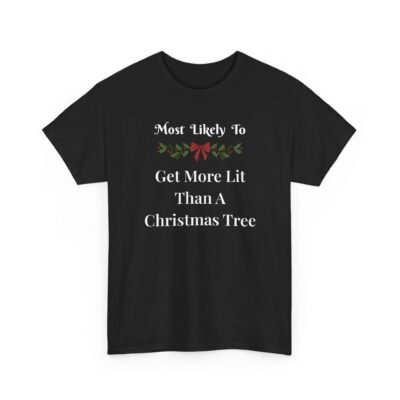 Unisex t-shirt from Twisted Angell with the sarcastic phrase “Most Likely To Get More Lit Than A Christmas Tree” printed on the front.
