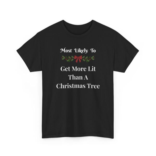 Unisex t-shirt from Twisted Angell with the sarcastic phrase “Most Likely To Get More Lit Than A Christmas Tree” printed on the front.