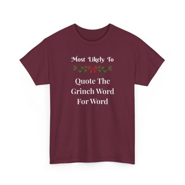 Unisex t-shirt from Twisted Angell with the sarcastic phrase “Most Likely To Quote The Grinch Word For Word” printed on the front.