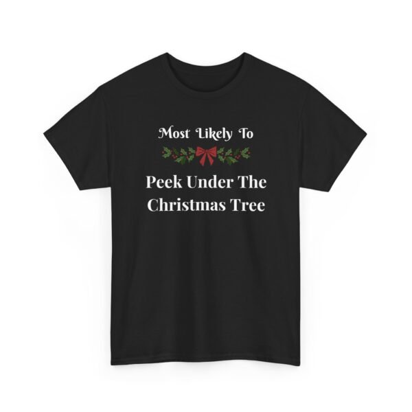 Unisex t-shirt from Twisted Angell with the sarcastic phrase “Most Likely To Peek Under The Christmas Tree” printed on the front.