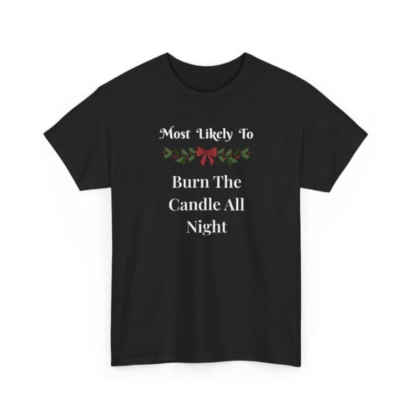 Unisex t-shirt from Twisted Angell with the sarcastic phrase “Most Likely To Burn The Candle All Night” printed on the front.
