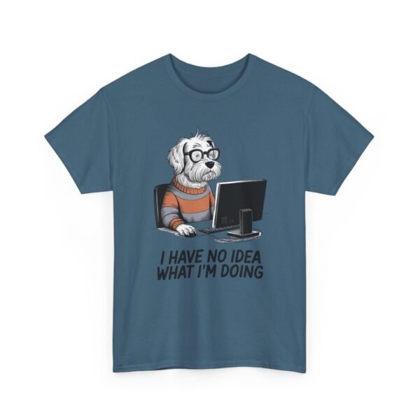 Unisex t-shirt from Twisted Angell with the sarcastic phrase “I Have No Idea What I'm Doing” printed on the front.