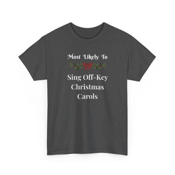 Unisex t-shirt from Twisted Angell with the sarcastic phrase “Most Likely To Sing Off-Key Christmas Carols” printed on the front.