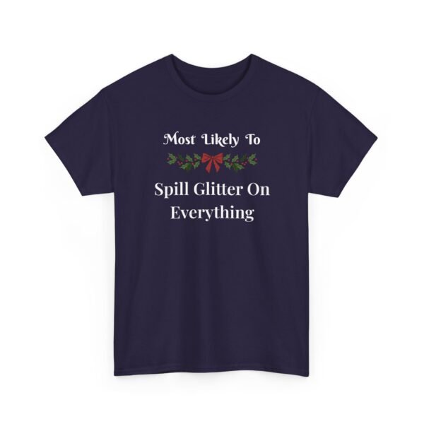 Unisex t-shirt from Twisted Angell with the sarcastic phrase “Most Likely To Spill Glitter On Everything” printed on the front.