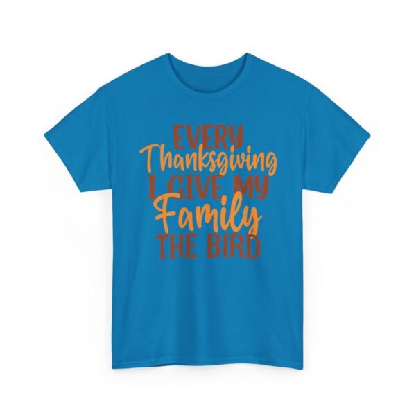 Unisex t-shirt from Twisted Angell with the sarcastic phrase “Every Thanksgiving I Give My Family The Bird” printed on the front.
