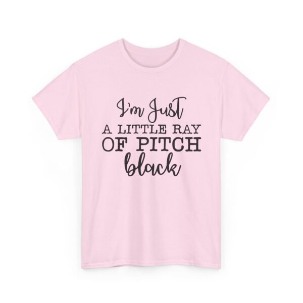 Unisex t-shirt from Twisted Angell with the sarcastic phrase “I'm Just a Little Ray of Pitch Black” printed on the front.