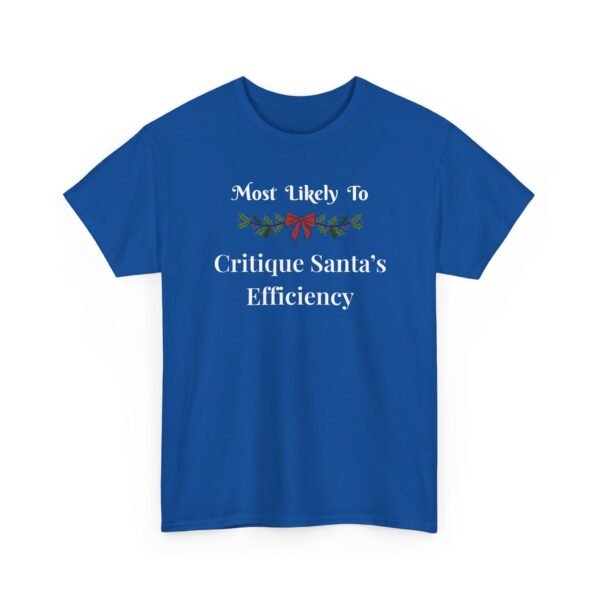 Unisex t-shirt from Twisted Angell with the sarcastic phrase “Most Likely To Critique Santa's Efficiency” printed on the front.