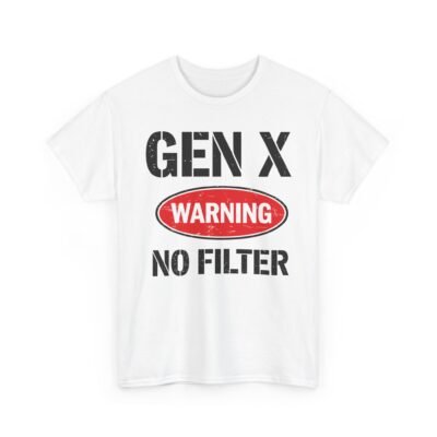 2253787247548453899_2048.jpeg Unisex t-shirt from Twisted Angell with the sarcastic phrase “Gen X "Warning No Filter” printed on the front.