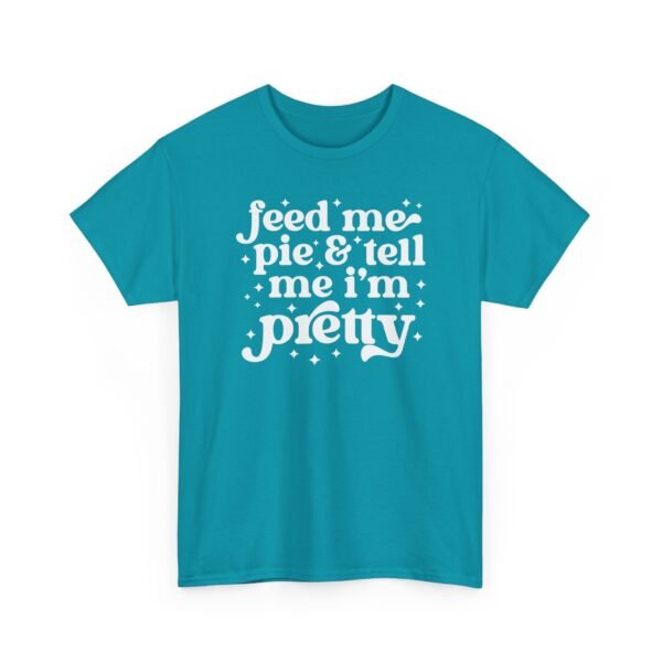 226080613220970015_2048-1.jpeg Unisex t-shirt from Twisted Angell with the sarcastic phrase “Feed Me & Tell Me I'm Pretty” printed on the front.