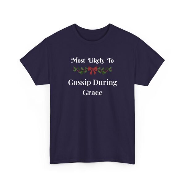 Unisex t-shirt from Twisted Angell with the sarcastic phrase “Most Likely To Gossip During Grace” printed on the front.