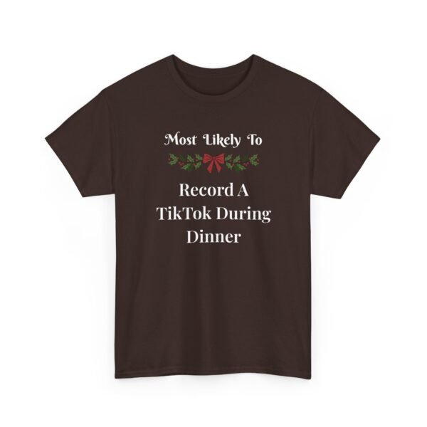 Unisex t-shirt from Twisted Angell with the sarcastic phrase “Most Likely To Record A TikTok During Dinner” printed on the front.