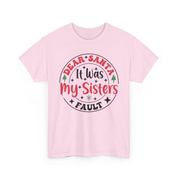 Unisex t-shirt from Twisted Angell with the sarcastic phrase “Dear Santa, It Was My Sisters Fault” printed on the front.