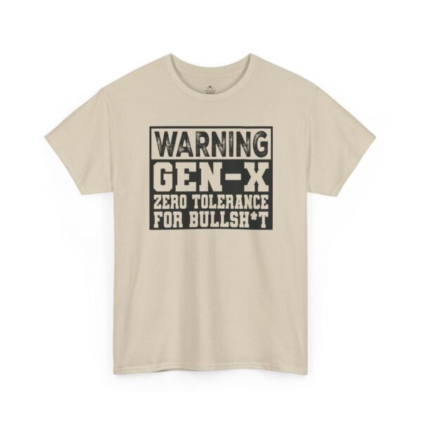 2296547338887340491_2048.jpeg Unisex t-shirt from Twisted Angell with the sarcastic phrase “Gen-X Warning - Zero Tolerance for Bullsh*t” printed on the front.