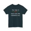 Unisex t-shirt from Twisted Angell with the sarcastic phrase “Most Likely To Peek Under The Christmas Tree” printed on the front.