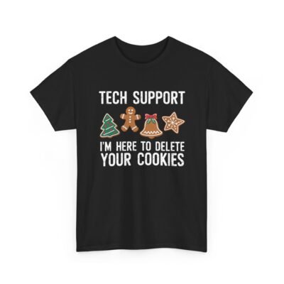 Unisex t-shirt from Twisted Angell with the sarcastic phrase “Tech Support I'm Here To Delete Your Cookies” printed on the front.