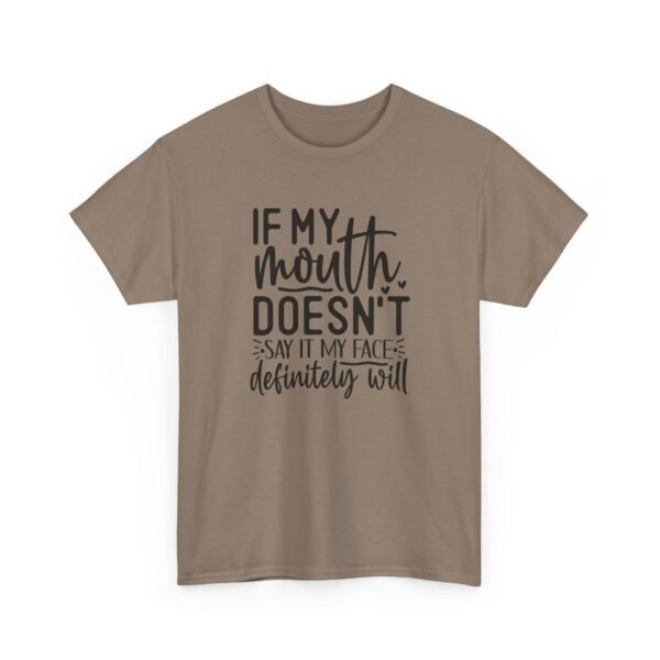 2402635756936996244_2048-1.jpeg Unisex t-shirt from Twisted Angell with the sarcastic phrase “If My Mouth Doesn't Say It, My Face Definitely Will” printed on the front.
