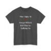 Unisex t-shirt from Twisted Angell with the sarcastic phrase “Most Likely To Forget Which Kid They're Talking To” printed on the front.