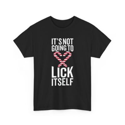Unisex t-shirt from Twisted Angell with the sarcastic phrase “It's Not Going To Lick Itself” printed on the front.