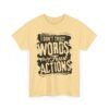 Unisex t-shirt from Twisted Angell with the sarcastic phrase “I Don't Trust Words Only Trust Actions” printed on the front.