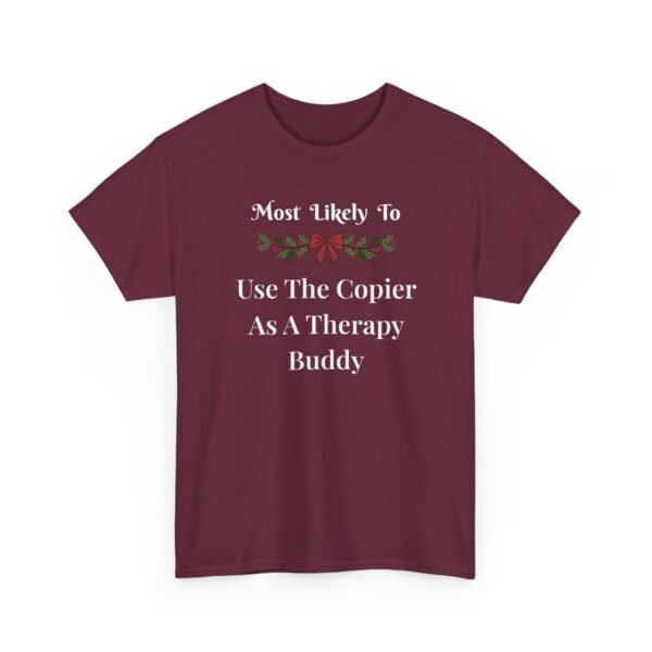 Unisex t-shirt from Twisted Angell with the sarcastic phrase “Most Likely To Use The Copier As A Therapy Buddy” printed on the front.