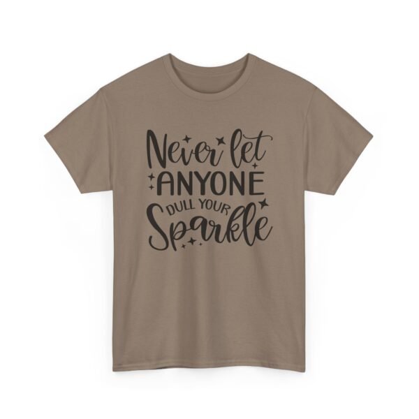 2475792296231186176_2048-1.jpeg Unisex t-shirt from Twisted Angell with the sarcastic phrase “Never Let Anyone Dull Your Sparkle” printed on the front.