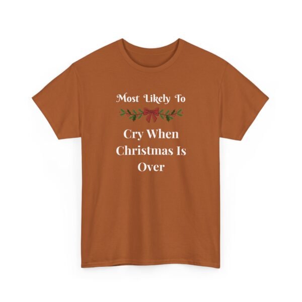 Unisex t-shirt from Twisted Angell with the sarcastic phrase “Most Likely To Cry When Christmas Is Over” printed on the front.