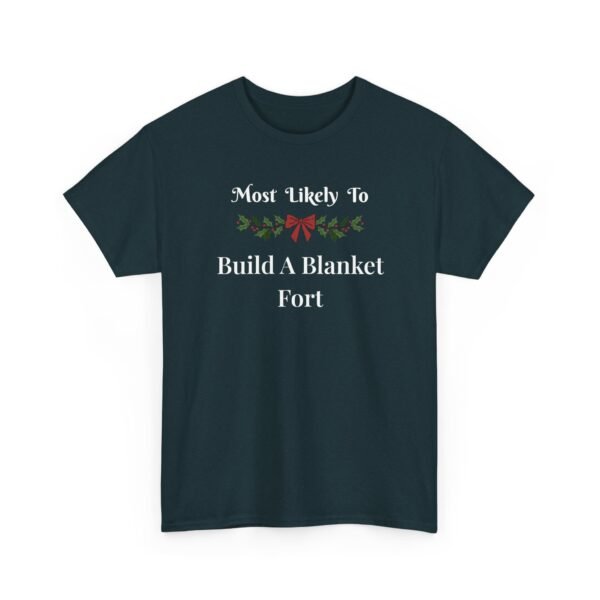 Unisex t-shirt from Twisted Angell with the sarcastic phrase “Most Likely To Build A Blanket Fort” printed on the front.