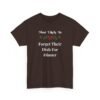 2526107418507461164_2048.jpeg Unisex t-shirt from Twisted Angell with the sarcastic phrase “Most Likely To Forget Dish For Dinner” printed on the front.
