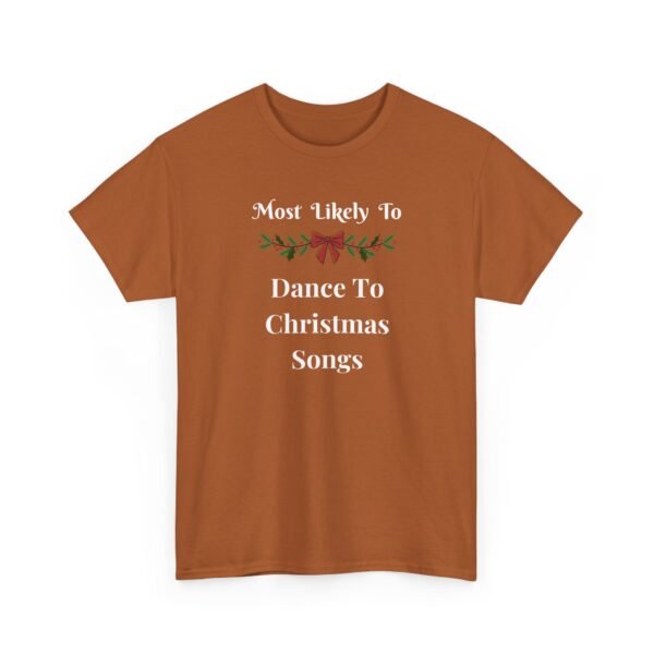 Unisex t-shirt from Twisted Angell with the sarcastic phrase “Most Likely To Dance To Christmas Songs” printed on the front.