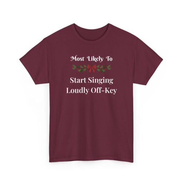 Unisex t-shirt from Twisted Angell with the sarcastic phrase “Most Likely To Start Singing Loudly Off-Key” printed on the front.