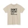2572168580292055621_2048.jpeg Unisex t-shirt from Twisted Angell with the sarcastic phrase “Don't Like Me? Fuck Off. Problem Solved.” printed on the front.