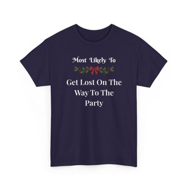 Unisex t-shirt from Twisted Angell with the sarcastic phrase “Most Likely To Get Lost On The Way To The Party” printed on the front.