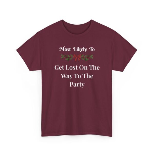 Unisex t-shirt from Twisted Angell with the sarcastic phrase “Most Likely To Get Lost On The Way To The Party” printed on the front.
