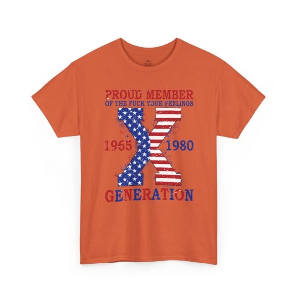 Sarcastic apparel design from Twisted Angell with the phrase “Generation X T-Shirt — "Proud Member of the F**k Your Feelings" Patriotic Tee (1965–1980)” printed on the front.