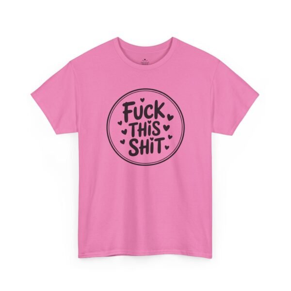 2629019045266944536_2048-1.jpeg Unisex t-shirt from Twisted Angell with the sarcastic phrase “Fuck This Shit” printed on the front.