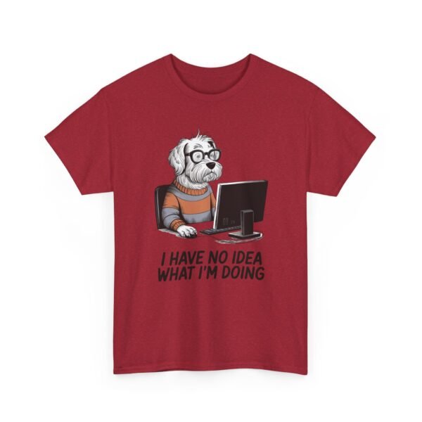 Unisex t-shirt from Twisted Angell with the sarcastic phrase “I Have No Idea What I'm Doing” printed on the front.