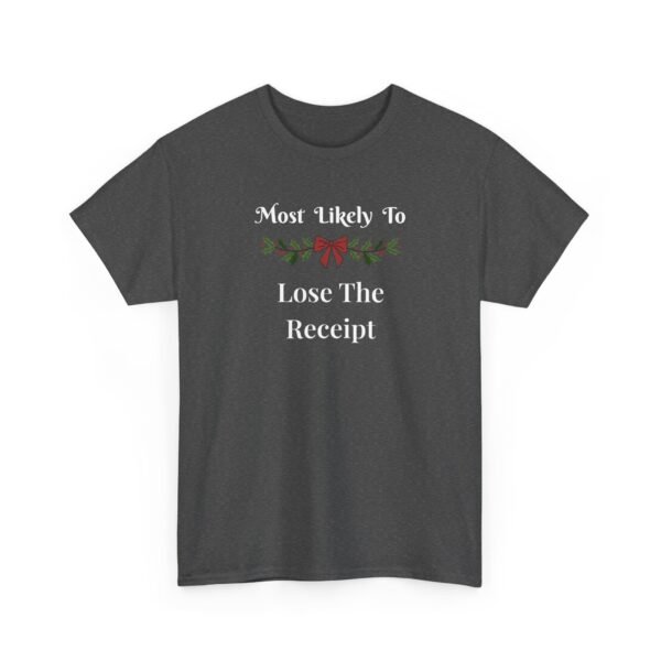 Unisex t-shirt from Twisted Angell with the sarcastic phrase “Most Likely To Lose The Receipt” printed on the front.