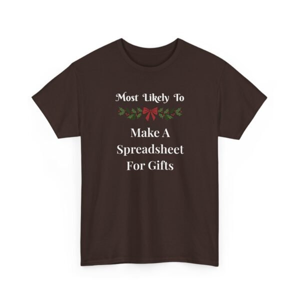 Unisex t-shirt from Twisted Angell with the sarcastic phrase “Most Likely To Make A Spreadsheet For Gifts” printed on the front.