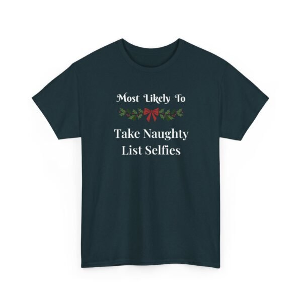 Unisex t-shirt from Twisted Angell with the sarcastic phrase “Most Likely To Take Naughty List Selfies” printed on the front.