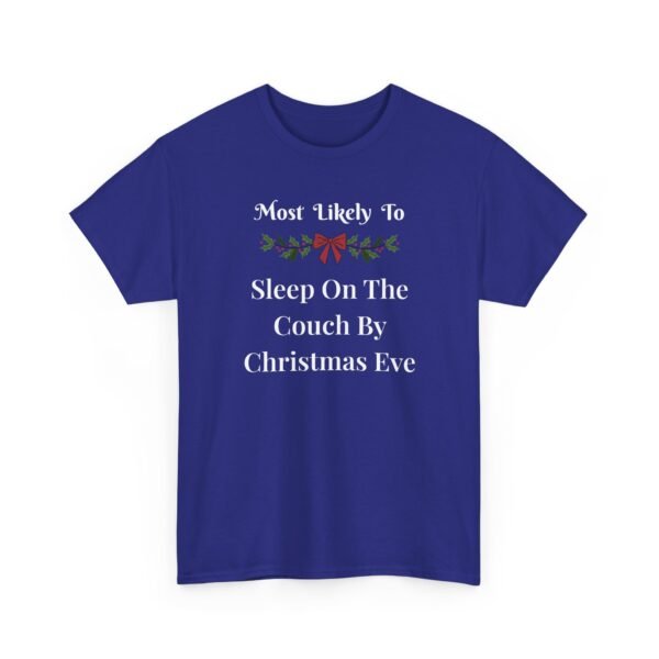 Unisex t-shirt from Twisted Angell with the sarcastic phrase “Most Likely To Sleep On The Couch By Christmas Eve” printed on the front.