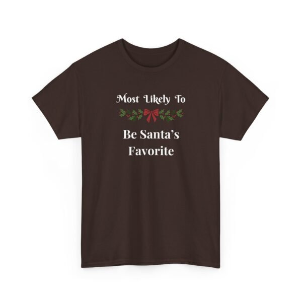 2764704448235298662_2048.jpeg Unisex t-shirt from Twisted Angell with the sarcastic phrase “Most Likely To Be Santa's Favorite” printed on the front.