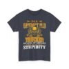 Unisex t-shirt from Twisted Angell with the sarcastic phrase “I'm A Grumpy Old Trucker, My Level Of Sarcasm Depends On Your Level Of Stupidity” printed on the front.