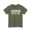 2818812104290641056_2048.jpeg Unisex t-shirt from Twisted Angell with the sarcastic phrase “To-Do List, You're Dad” printed on the front.