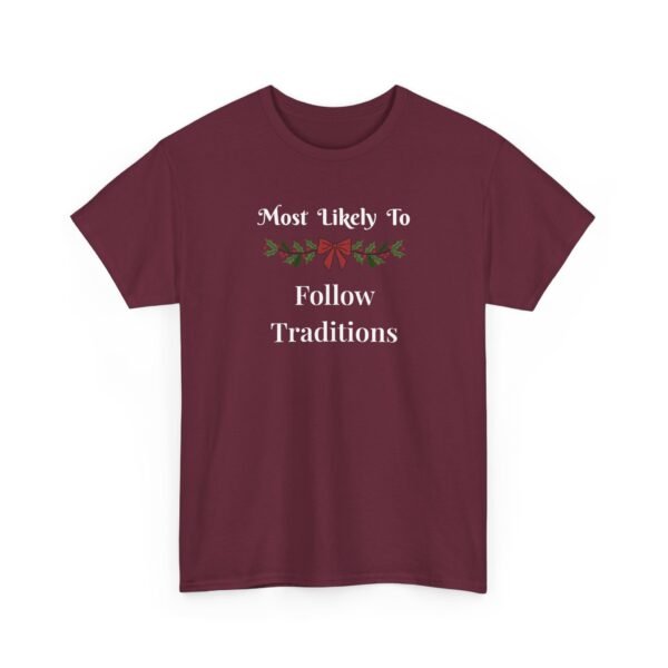 Unisex t-shirt from Twisted Angell with the sarcastic phrase “Most Likely To Follow Traditions” printed on the front.