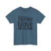 Unisex t-shirt from Twisted Angell with the sarcastic phrase “It's A Beautiful Day To Leave Me Alone” printed on the front.