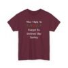 Unisex t-shirt from Twisted Angell with the sarcastic phrase “Most Likely To Forget To Defrost The Turkey” printed on the front.