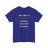 288539392271888737_2048.jpeg Unisex t-shirt from Twisted Angell with the sarcastic phrase “Most Likely To Funny Holiday Gift Wrapping” printed on the front.