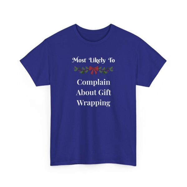 288539392271888737_2048.jpeg Unisex t-shirt from Twisted Angell with the sarcastic phrase “Most Likely To Funny Holiday Gift Wrapping” printed on the front.