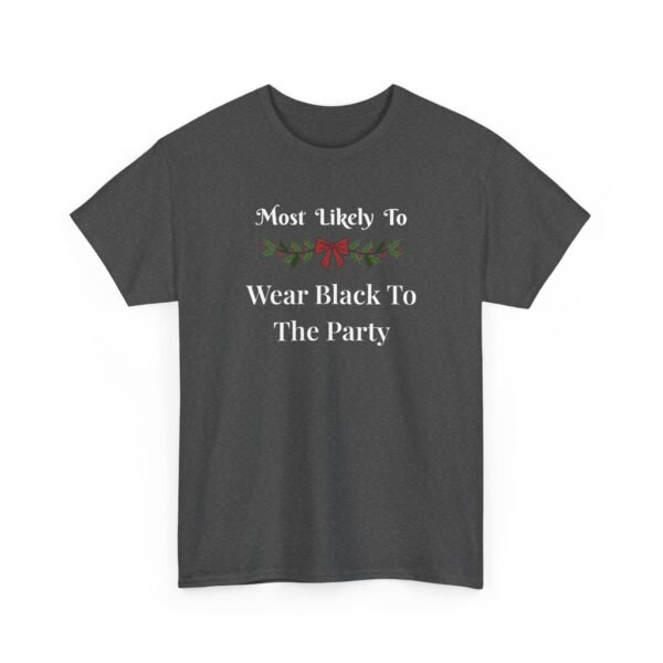 Unisex t-shirt from Twisted Angell with the sarcastic phrase “Most Likely To Wear Black To The Party” printed on the front.