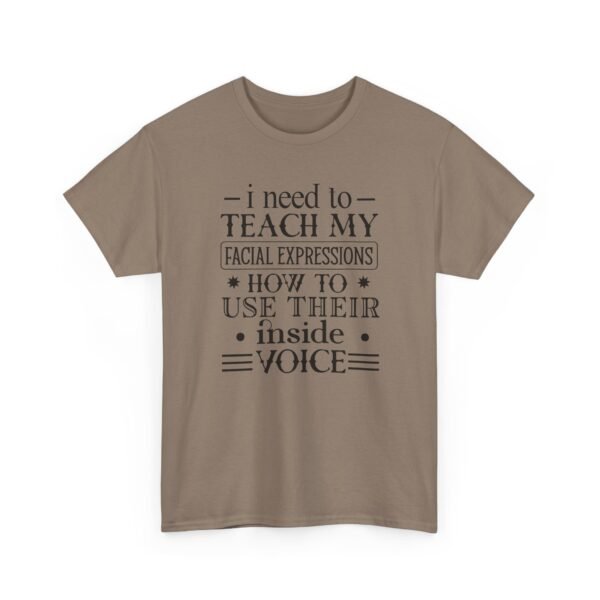 Unisex t-shirt from Twisted Angell with the sarcastic phrase “I Need To Teach My Facial Expressions How To Use Their Inside Voice” printed on the front.